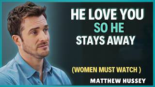 A Man Who Loves You deeply Keeps His distance Because of one single trait | Matthew Hussey