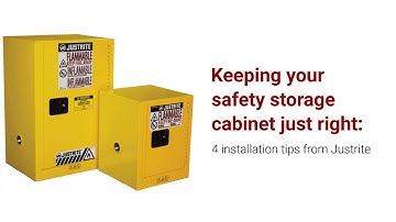 Safety Storage Cabinet Installation Tips (Justrite Safety Cabinet)