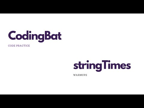 CodingBat Warmup2: stringTimes