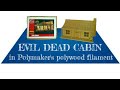 Ash vs EVIL DEAD CABIN in Polymaker's polywood filament, 3D printing on the CEL robox Ash vs EVIL DEAD CABIN in Polymaker's polywood filament, 3D printing on the CEL robox