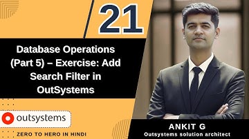 EP21: DB Operations (Part 5) – Exercise: Add Search Filter in OutSystems | Zero to Hero Tutorial