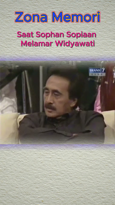 SAAT SOPHAN SOPIAAN MELAMAR WIDYAWATI #lagulawas #lagunostalgia #indolawas #tembangkenanganindonesia
