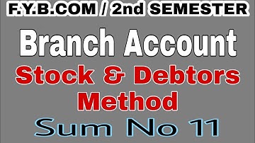 #Q11 #Stock&Debtors #Branch_Accounts #fybcom #2nd_semester #idol @IMRAN SIR Account ki class