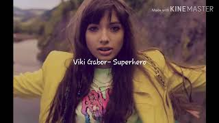Viki Gabor- Superhero (lyrics)