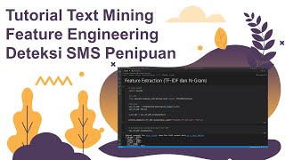 Information Tutotrial Python | Text Mining Deteksi SMS Penipuan Part 2 | Feature Engineering Update