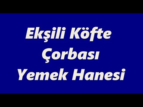 Ekşili Köfte Çorbası