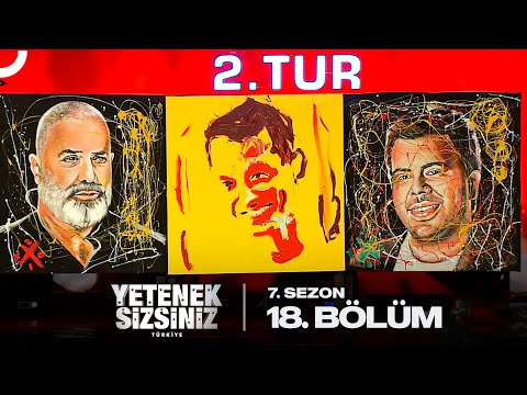 Yetenek Sizsiniz Türkiye 7. Sezon 18. Bölüm