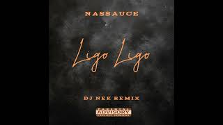 Nassauce - Ligo Ligo (Dj Nek Remix)