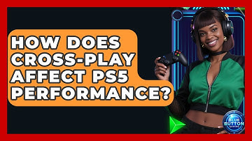 How Does Cross-play Affect PS5 Performance? - Blue Button Gaming