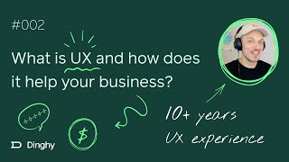 What is UX, how are we qualified to talk about it and how does it help your business