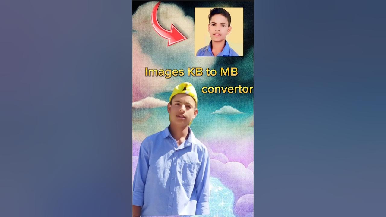How To Convert Of An Image KB To MB Images Ki KB To MB Mein Convert how-to-convert-of-an-image-kb-to-mb-images-ki-kb-to-mb-mein-convert