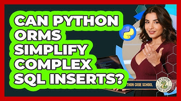 Can Python ORMs Simplify Complex SQL INSERTs? - Python Code School