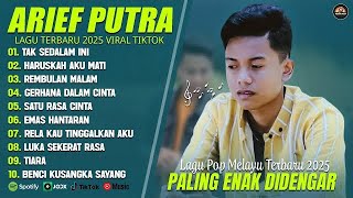 ARIEF PUTRA FULL ALBUM TERBARU 2024 | REMBULAN MALAM🎵TAK SEDALAM INI🎵| TERPOPULER TANPA IKLAN