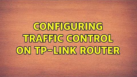 Configuring Traffic Control on TP-LINK router (2 Solutions!!)