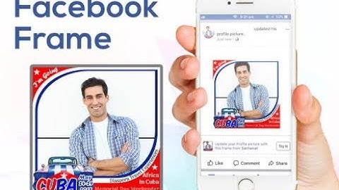 How To Create a Facebook Profile Picture Frame -2018