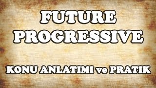 37 - Future Continuous (Progressive) Konu Anlatımı ve Pratik - İngilizce Gramer Resimi