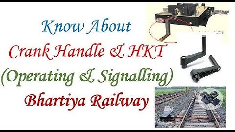 Know About Crank Handle & HKT (Operating & Signalling) #indianrailways #crank_handle