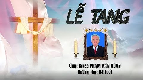 Lễ tang Ông giuse Phạm văn Xoay hưởng thọ 84 tuổi 29/11/2021 thôn Ải - Hợp thanh - Mỹ Đức -Tp Hà Nội