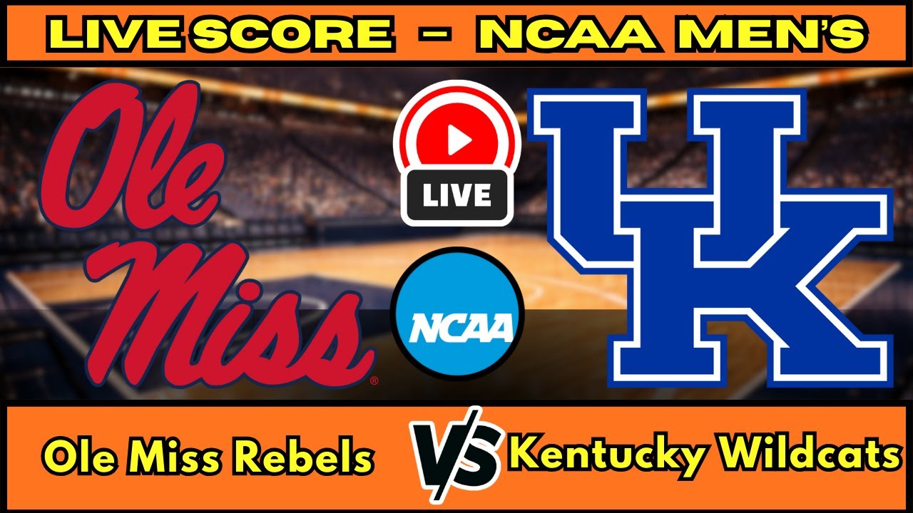 🔴 LIVE: Ole Miss Rebels at Kentucky Wildcats | NCAA Men's Basketball Scoreboard | Rupp Arena  Jan 24