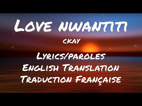 CKay Love Nwantiti TikTok Remix LyricsEnglish TranslationParolesTraduction Franaise