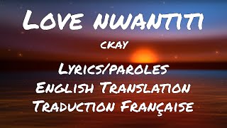 Lirik CKay - Love Nwantiti (TikTok Remix)/Terjemahan Bahasa Inggris/Paroles/Traduction Française