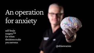 A New Way to Overcome Anxiety (Friday Self-Brain Surgery™)