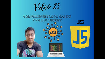 Entrada y Salida Variables  Javascript