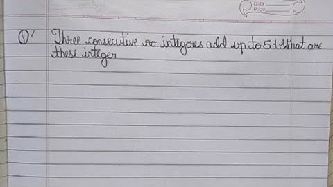 Three consecutive integers add up to 51. what are the integers