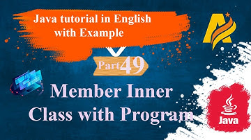 Java Tutorial | Part 49 | Member Inner Class with Program
