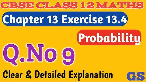 Chapter 13 - Exercise 13.4 (Q.No 9) Probability | CBSE Class 12th Maths in Tamil - NCERT - GS