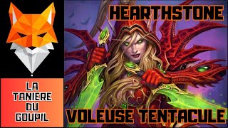 HEARTHSTONE : « LE VOLEUR TENTACULE EST TELLEMENT FUN A JOUER !!! »