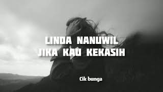 LINDA NANUWIL - JIKA KAU KEKASIH (LIRIK)