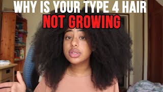 10 reasons why your Type 4 hair is NOT GROWING (how I got long hair)