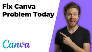 Fix Canva Problem Today [Quick Troubleshooting Guide]