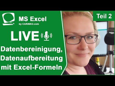 Indra Kohl Live - Microsoft Excel - Datenbereinigung & Datenaufbereitung mit Formeln - carinko.com