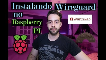 Como adicionar/instalar Wireguard no Raspberry Pi para criar sua própria VPN.