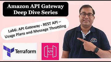 Amazon API Gateway Deep Dive Series | Lab6 API Gateway - REST API Usage Plans and Message Throttling