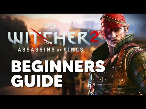 The Witcher 2 Assassins of Kings | Beginner&rsquo;s Guide - Tips and Tricks
