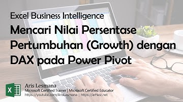 Excel BI: Mencari Nilai Persentase Pertumbuhan (Growth) dengan DAX pada Power Pivot
