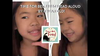 TIME FOR BED FRED! BY YASMEEN ISMAIL | READ ALOUD BY 8 YEAR OLD