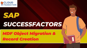 MDF Migration & Creation Record | Sap Successfactors Tutorials For Beginners |  CloudFoundation