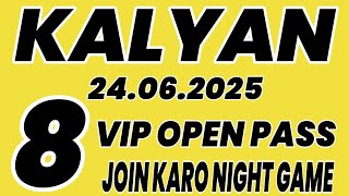 KALYAN 24.06.2025 FIX SINGAL VIP OPEN 8 PASSS