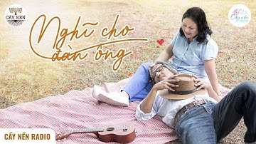 NGHĨ CHO ĐÀN ÔNG l Tác giả: Nguyễn Phương Mai l Cấy Nền Vạn Hoa l Cấy Nền Radio