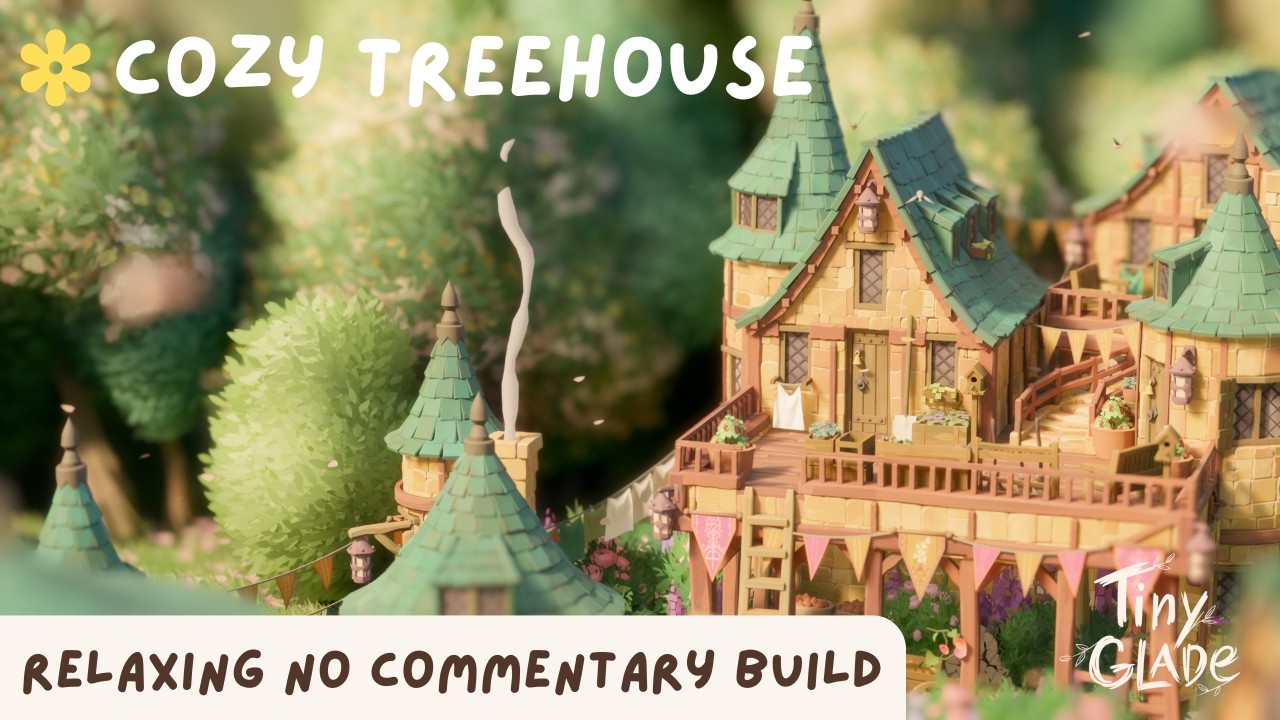 Building a Cozy Treehouse in Tiny Glade | Long Play Relaxation