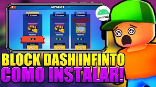 ✓ [OFICIAL] COMO BAIXAR E INSTALAR O BLOCK DASH INFINITO 0.39 NO MOBILE  ATUALIZADO!!! 