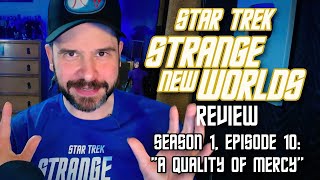 Star Trek: Strange New Worlds Review | "A Quality of Mercy" - Season Finale!