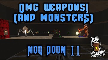 MOD Doom 2 - OMG Weapons and Monsters - Cuídate hasta del mas débil - En Corcho
