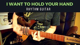 I Want To Hold Your Hand - Rhythm Guitar - Rickenbacker 325 chords