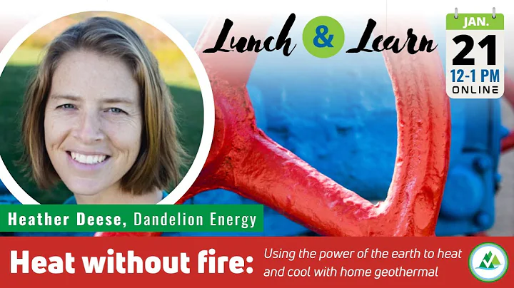 Lunch & Learn: Heat Without Fire | Using the Power...