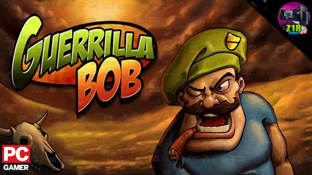 Guerrilla Bob Gameplay Espanol Pc Z18games Youtube
